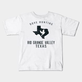 DOVE HUNTING TEXAS RIO GRANDE VALLEY Kids T-Shirt